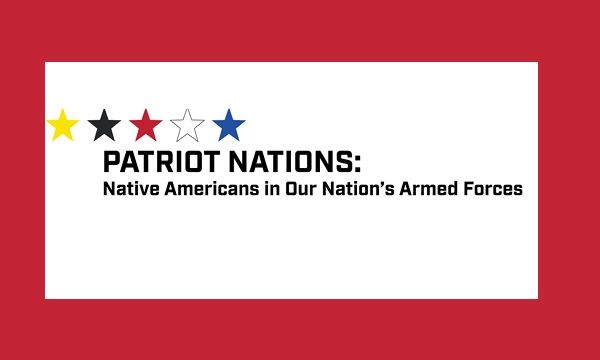 Patriot Nations: Native Americans in Our Nation’s Armed Forces
